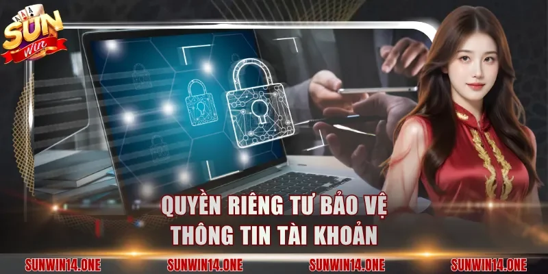 Quyền riêng tư bảo vệ thông tin tài khoản